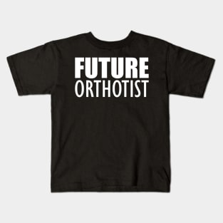 Future Orthotist Kids T-Shirt